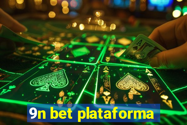 9n bet plataforma